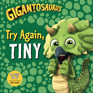 Titelbild: Gigantosaurus - Try Again, TINY