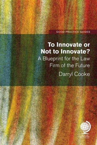 صورة الغلاف: To Innovate or Not to Innovate: A blueprint for the law firm of the future 1st edition 9781787422483