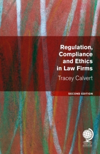 Omslagafbeelding: Regulation, Compliance and Ethics in Law Firms 2nd edition 9781787423787