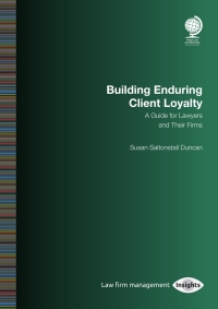 Cover image: Building Enduring Client Loyalty 1st edition 9781787424708