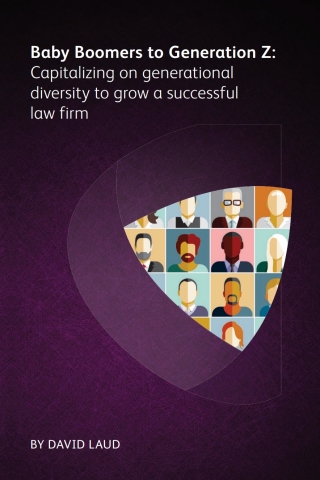 Cover image: Baby Boomers to Generation Z: Capitalizing on generational diversity to grow a successful law firm 1st edition 9781783583768
