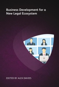Imagen de portada: Business Development for a New Legal Ecosystem 1st edition 9781783583980
