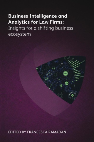 Cover image: Business Intelligence and Analytics for Law Firms 1st edition 9781783583447