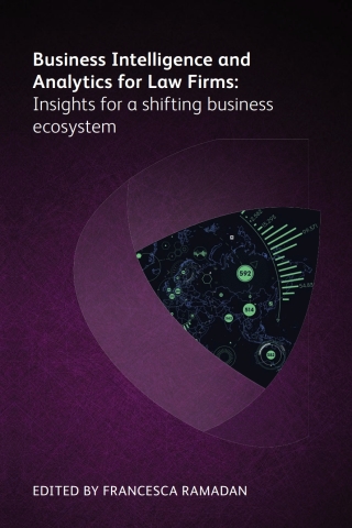 Cover image: Business Intelligence and Analytics for Law Firms 1st edition 9781783583447