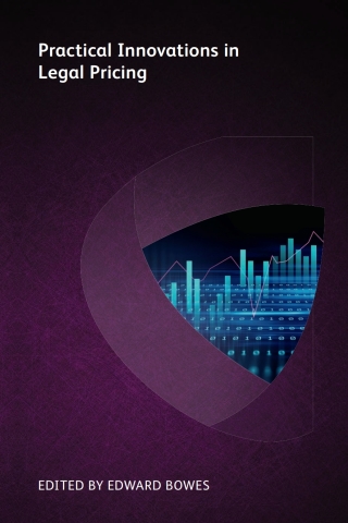 Cover image: Practical Innovations in Legal Pricing 1st edition 9781783582921