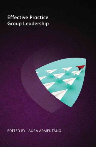Cover image: Effective Practice Group Leadership 1st edition 9781783583027