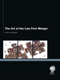Omslagafbeelding: The Art of the Law Firm Merger 1st edition 9781906355470