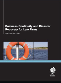 Cover image: Business Continuity and Disaster Recovery for Law Firms 1st edition 9781906355302