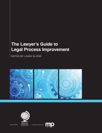 Cover image: The Lawyer's Guide to Legal Process Improvement 1st edition 9781783581795