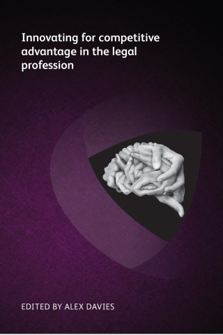 Cover image: Innovating for competitive advantage in the legal profession 1st edition 9781783583423