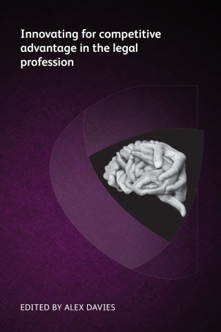 Cover image: Innovating for competitive advantage in the legal profession 1st edition 9781783583423