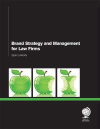 Imagen de portada: Brand Strategy and Management for Law Firms 1st edition 9781908640536
