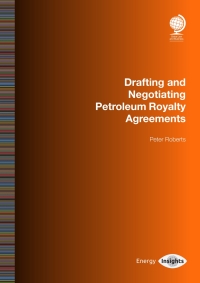 Titelbild: Drafting and Negotiating Petroleum Royalty Agreements 1st edition 9781787427983