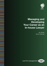 Cover image: Managing and Developing Your Career as an In-house Lawyer 1st edition 9781787428515