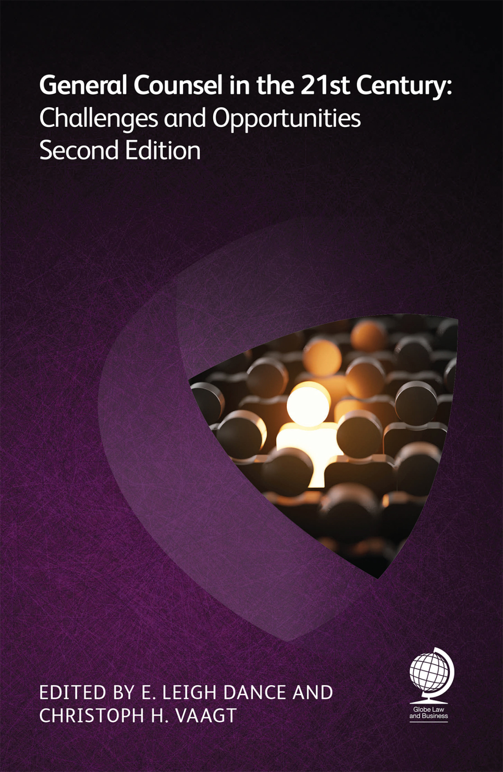 General Counsel in the 21st Century Challenges and Opportunities, Second Edition 2nd Edition