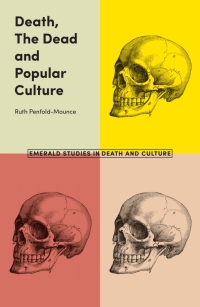 Cover image: Death, The Dead and Popular Culture 9781787430549