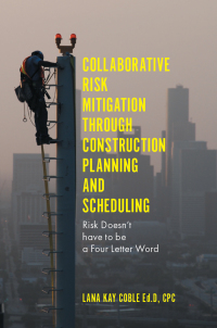 表紙画像: Collaborative Risk Mitigation Through Construction Planning and Scheduling 9781787431485
