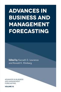 Cover image: Advances in Business and Management Forecasting 9781787430709