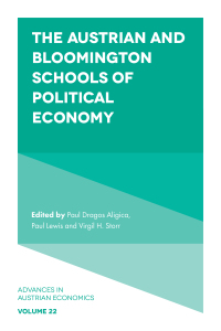 Cover image: The Austrian and Bloomington Schools of Political Economy 9781787148444