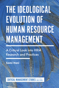 Cover image: The Ideological Evolution of Human Resource Management 9781787433908
