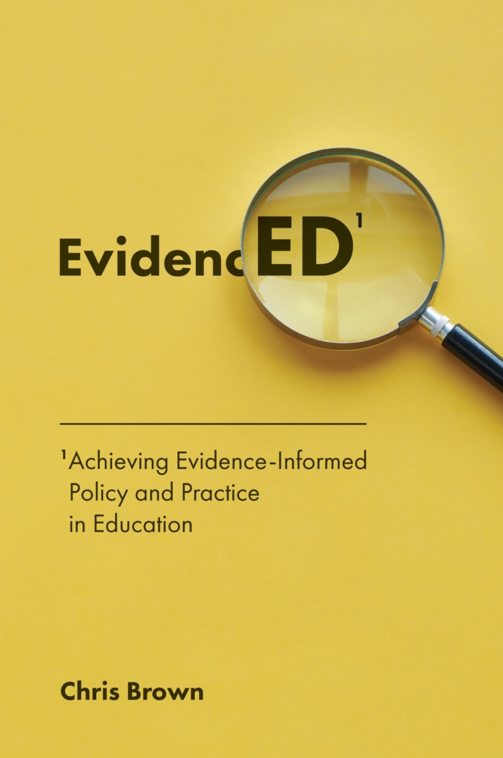 Achieving Evidence-Informed Policy and Practice in Education EvidencED