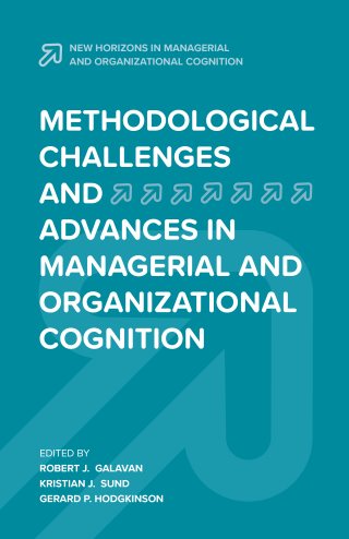 Cover image: Methodological Challenges and Advances in Managerial and Organizational Cognition 9781787436770