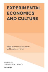 Cover image: Experimental Economics and Culture 9781787438200