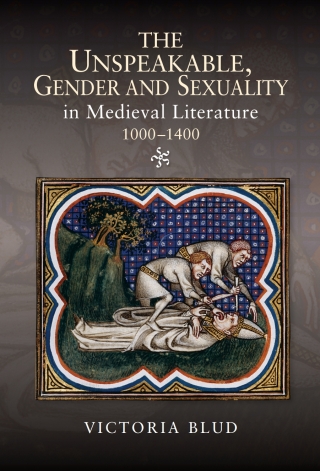 Titelbild: The Unspeakable, Gender and Sexuality in Medieval Literature, 1000-1400 1st edition 9781843844686