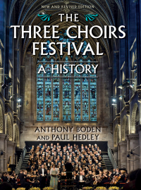 Omslagafbeelding: The Three Choirs Festival: A History 1st edition 9781783272099