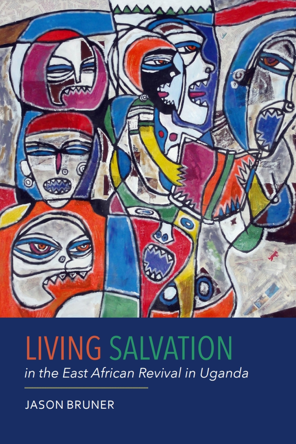 Living Salvation in the East African Revival in Uganda 1st Edition
