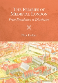 Cover image: The Friaries of Medieval London 1st edition 9781783272242
