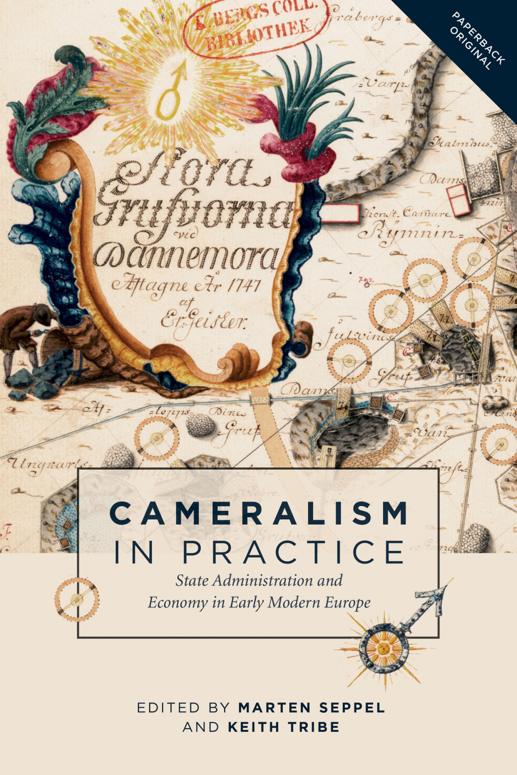 Cameralism in Practice State Administration and Economy in Early Modern Europe 1st Edition