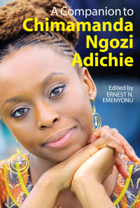 Omslagafbeelding: A Companion to Chimamanda Ngozi Adichie 1st edition 9781847011626