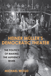 Imagen de portada: Heiner Müller's Democratic Theater 1st edition 9781571139986