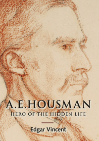 Cover image: A.E. Housman 1st edition 9781783272419