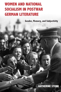 Immagine di copertina: Women and National Socialism in Postwar German Literature 1st edition 9781571139948