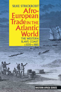 Imagen de portada: Afro-European Trade in the Atlantic World 1st edition 9781847011787
