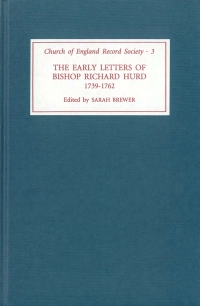 Cover image: The Early Letters of Bishop Richard Hurd, 1739 to 1762 1st edition 9780851156538