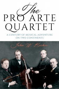 Omslagafbeelding: The Pro Arte Quartet 1st edition 9781580469067