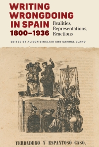 Imagen de portada: Writing Wrongdoing in Spain, 1800-1936 1st edition 9781855663244