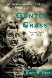 Imagen de portada: The Communicative Event in the Works of Günter Grass 1st edition 9781571139566