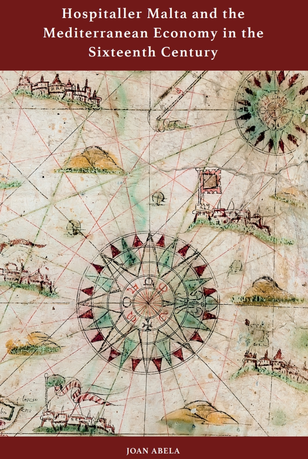 Hospitaller Malta and the Mediterranean Economy in the Sixteenth Century 1st Edition