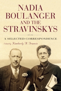 Cover image: Nadia Boulanger and the Stravinskys 1st edition 9781580465960