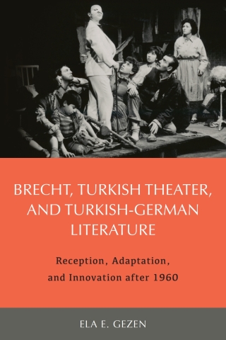 Cover image: Brecht, Turkish Theater, and Turkish-German Literature 1st edition 9781640140240