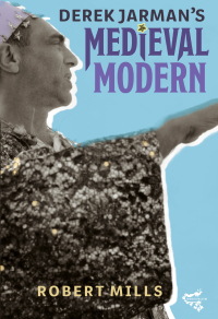 Titelbild: Derek Jarman's Medieval Modern 1st edition 9781843844938