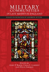 Immagine di copertina: Military Communities in Late Medieval England 1st edition 9781783272983