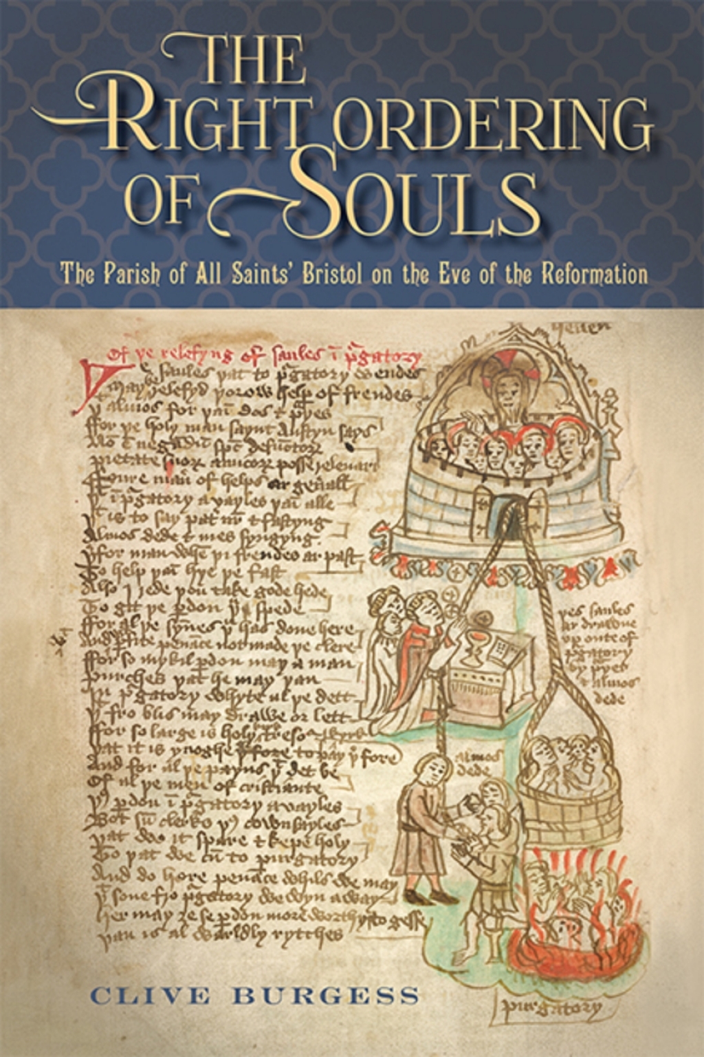 ‘The Right Ordering of Souls’ The Parish of All Saints’ Bristol on the Eve of the Reformation 1st Edition