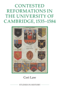 Omslagafbeelding: Contested Reformations in the University of Cambridge, 1535-1584 1st edition 9780861933471
