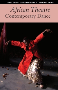 Omslagafbeelding: African Theatre 17: Contemporary Dance 1st edition 9781847011879