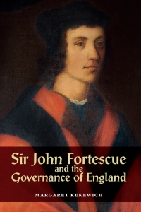 Titelbild: Sir John Fortescue and the Governance of England 1st edition 9781783273508